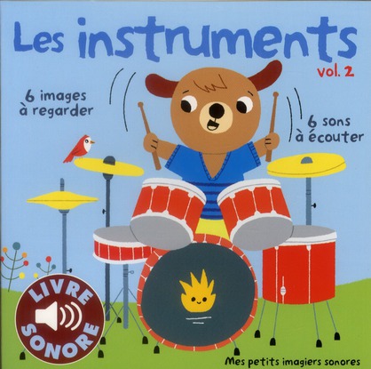 LES INSTRUMENTS - VOL02 - 6 SONS A ECOUTER, 6 IMAGES A REGARDER