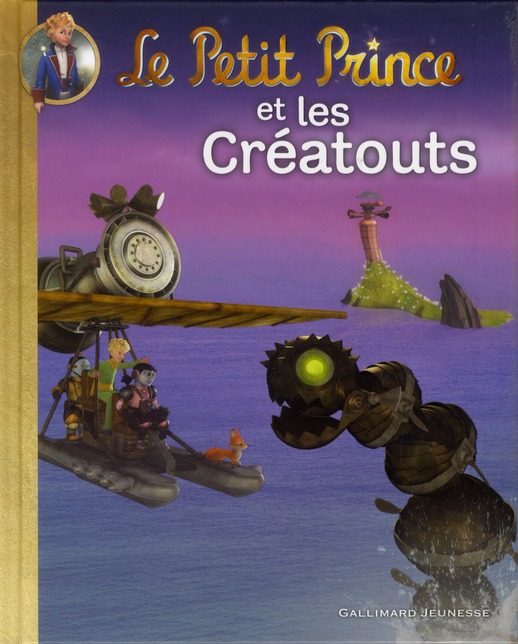 LE PETIT PRINCE ET LES CREATOUTS