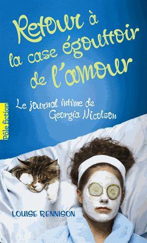 LE JOURNAL INTIME DE GEORGIA NICOLSON - T07 - RETOUR A LA CASE EGOUTTOIR DE L'AMOUR