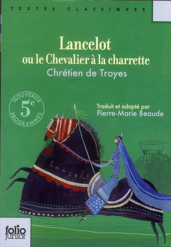 LANCELOT OU LE CHEVALIER A LA CHARRETTE