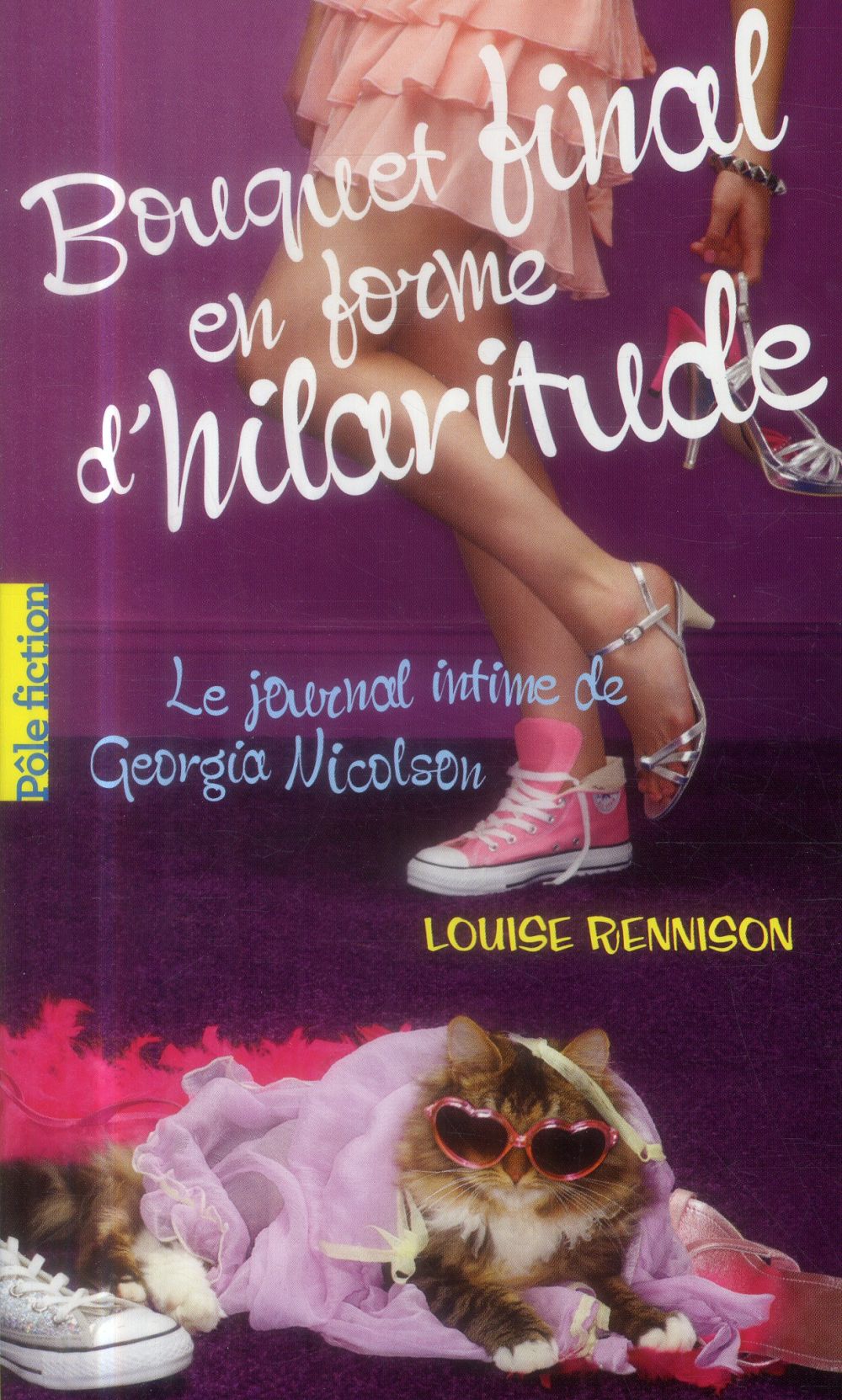 LE JOURNAL INTIME DE GEORGIA NICOLSON - T10 - BOUQUET FINAL EN FORME D'HILARITUDE