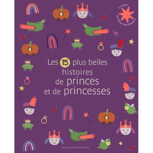 LES 15 PLUS BELLES HISTOIRES DE PRINCES ET DE PRINCESSES