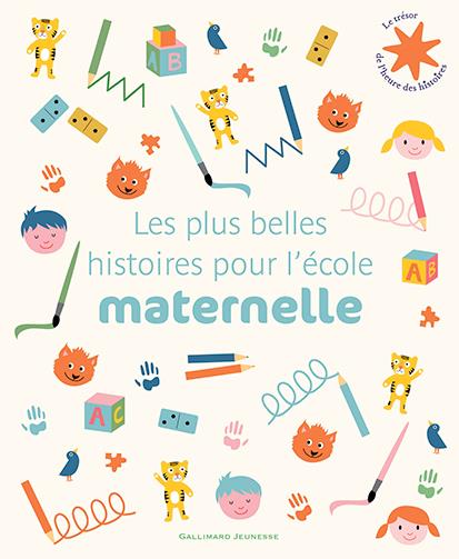 LES PLUS BELLES HISTOIRES POUR L'ECOLE MATERNELLE