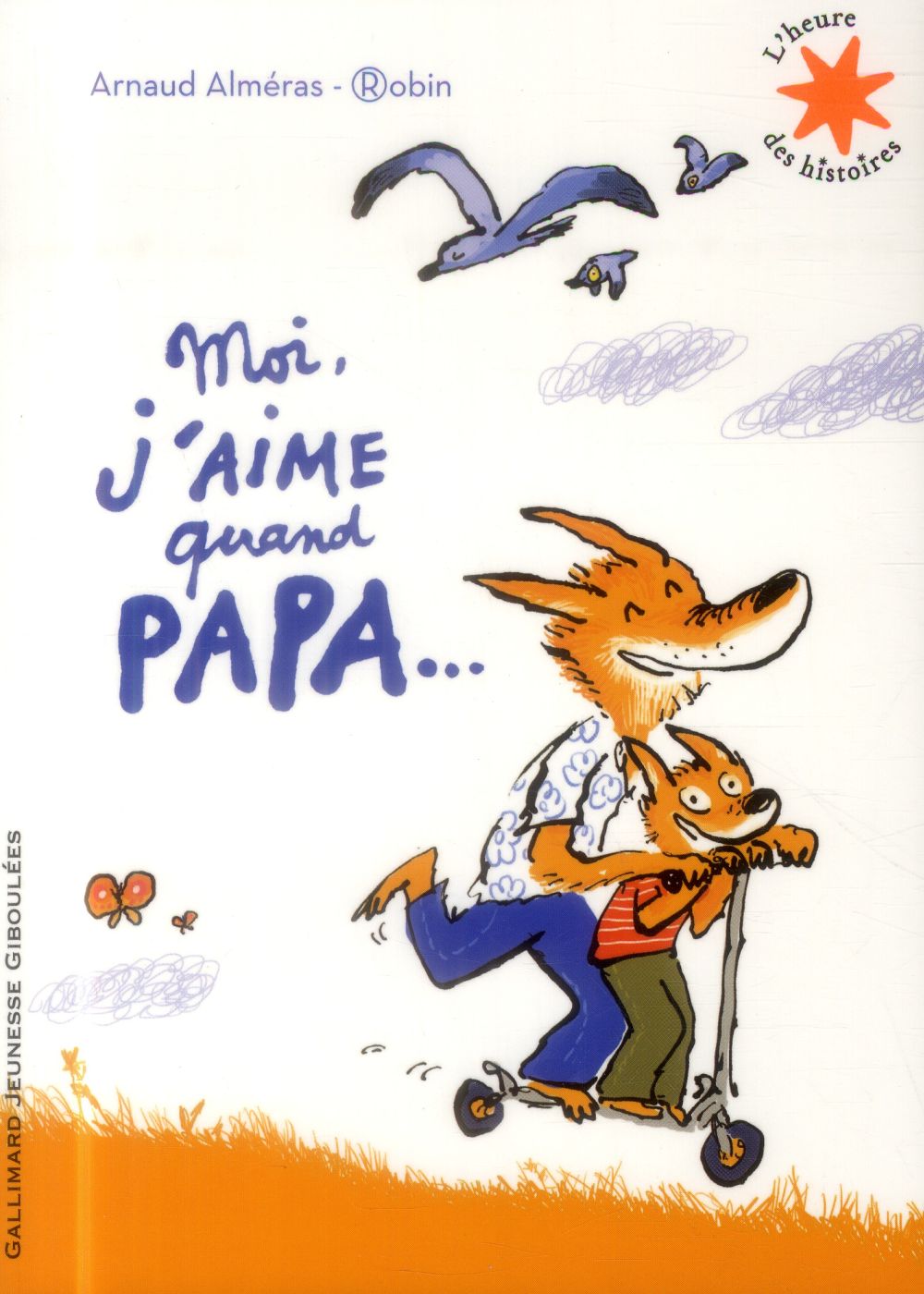 MOI J'AIME QUAND PAPA...