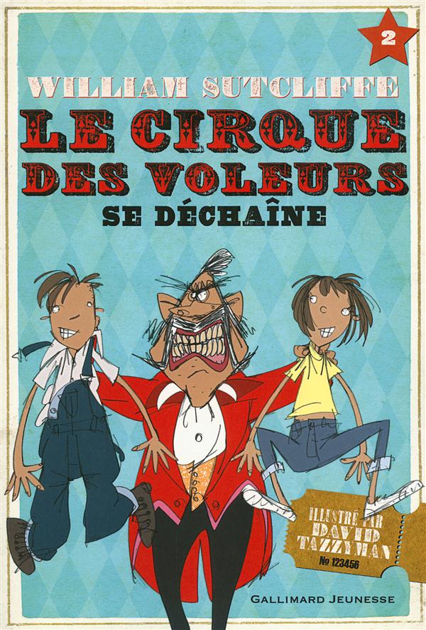 LE CIRQUE DES VOLEURS SE DECHAINE