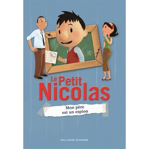 LE PETIT NICOLAS - MON PERE EST UN ESPION