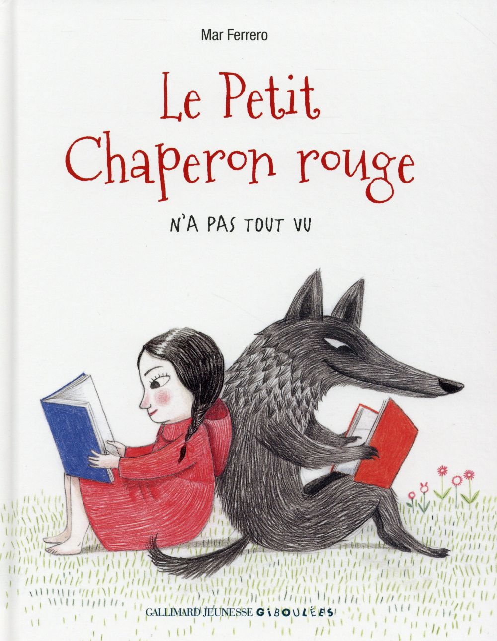 LE PETIT CHAPERON ROUGE N'A PAS TOUT VU