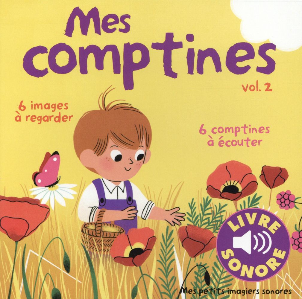 MES COMPTINES - VOL02 - 6 IMAGES A REGARDER, 6 COMPTINES A ECOUTER