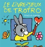 LE LIVRE-JEUX DE TROTRO