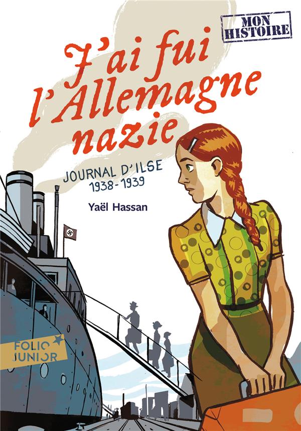 J'AI FUI L'ALLEMAGNE NAZIE - JOURNAL D'ILSE (1938-1939)