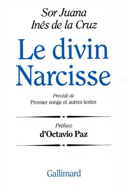 LE DIVIN NARCISSE - (PRECEDE DE) PREMIER SONGE ET AUTRES TEXTES
