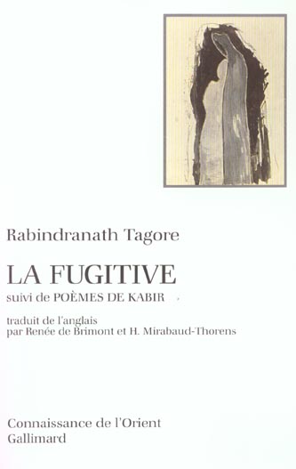 LA FUGITIVE/POEMES DE KABIR