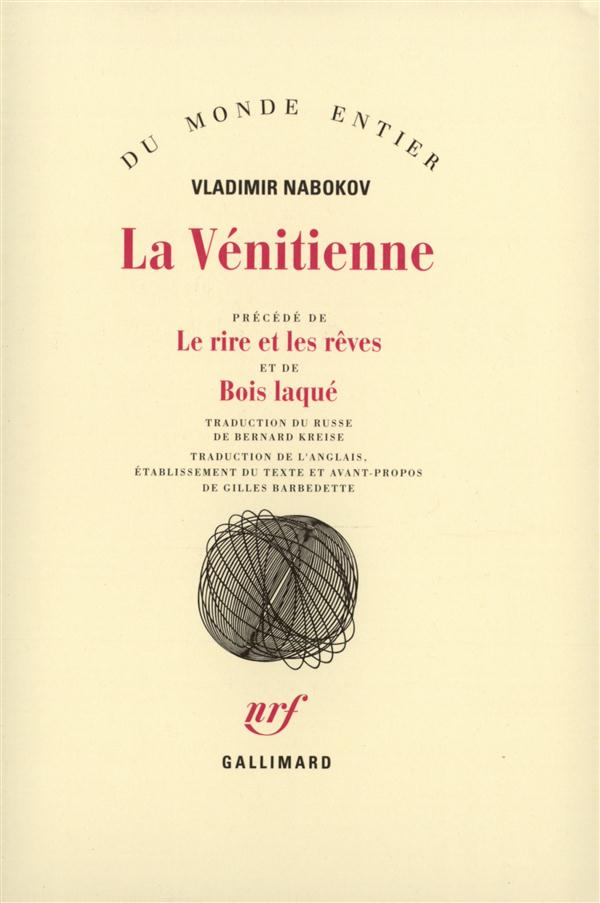 LA VENITIENNE ET AUTRES NOUVELLES / LE RIRE ET LES REVES / BOIS LAQUE