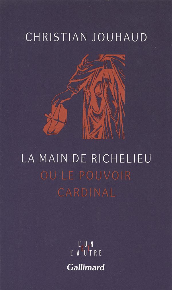 LA MAIN DE RICHELIEU OU LE POUVOIR CARDINAL