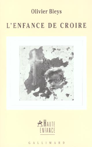 L'ENFANCE DE CROIRE