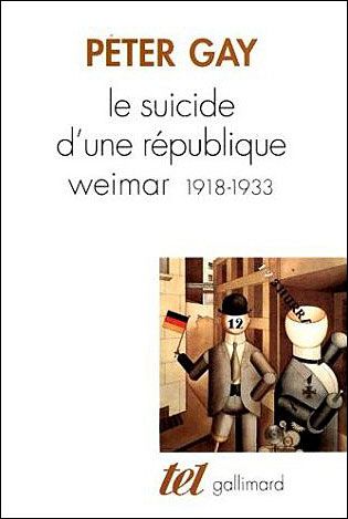 LE SUICIDE D'UNE REPUBLIQUE - WEIMAR 1918-1933