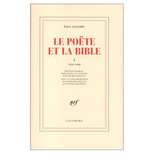 LE POETE ET LA BIBLE - VOL01 - 1910-1946