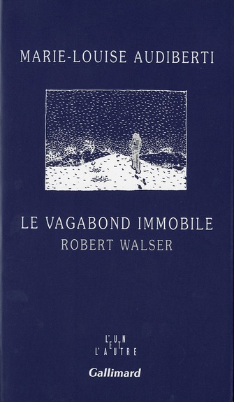 LE VAGABOND IMMOBILE - ROBERT WALSER