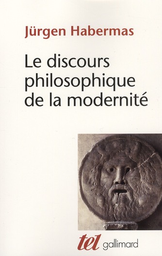 LE DISCOURS PHILOSOPHIQUE DE LA MODERNITE - DOUZE CONFERENCES