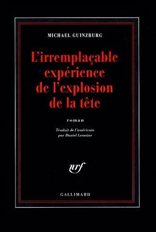 L'IRREMPLACABLE EXPERIENCE DE L'EXPLOSION DE LA TETE