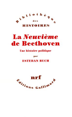 LA "NEUVIEME" DE BEETHOVEN - UNE HISTOIRE POLITIQUE