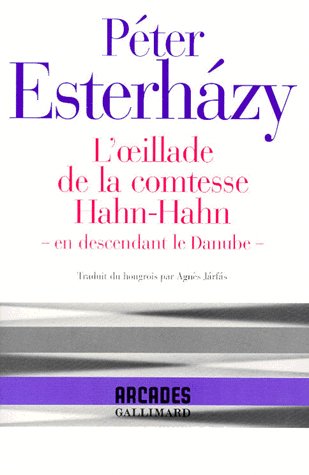 L'OEILLADE DE LA COMTESSE HAHN-HAHN - - EN DESCENDANT LE DANUBE -