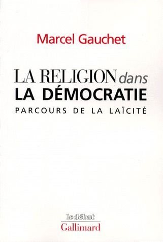 LA RELIGION DANS LA DEMOCRATIE - PARCOURS DE LA LAICITE