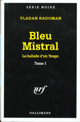 LA BALLADE D'UN YOUGO - I - BLEU MISTRAL