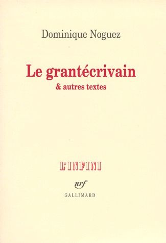 LE GRANTECRIVAIN & AUTRES TEXTES