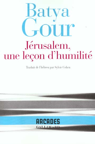 JERUSALEM, UNE LECON D'HUMILITE