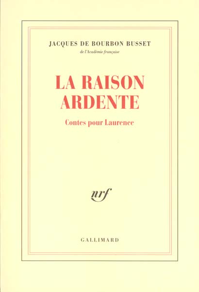 LA RAISON ARDENTE - CONTES POUR LAURENCE