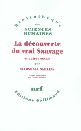 LA DECOUVERTE DU VRAI SAUVAGE ET AUTRES ESSAIS