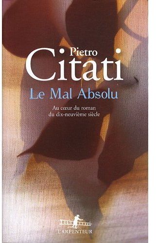LE MAL ABSOLU - AU COEUR DU ROMAN DU DIX-NEUVIEME SIECLE