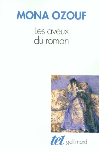 LES AVEUX DU ROMAN - LE XIX  SIECLE ENTRE ANCIEN REGIME ET REVOLUTION