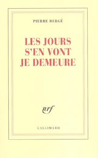 LES JOURS S'EN VONT JE DEMEURE