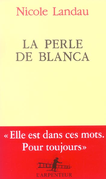 LA PERLE DE BLANCA