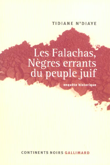 LES FALACHAS, NEGRES ERRANTS DU PEUPLE JUIF - ENQUETE HISTORIQUE