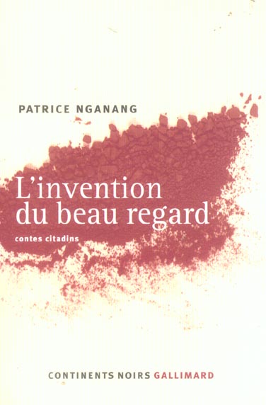L'INVENTION DU BEAU REGARD - CONTES CITADINS