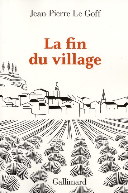 LA FIN DU VILLAGE - UNE HISTOIRE FRANCAISE