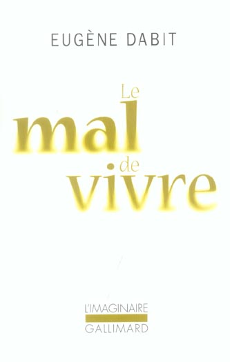 LE MAL DE VIVRE ET AUTRES TEXTES