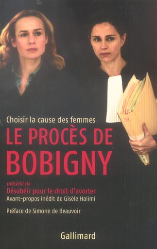 LE PROCES DE BOBIGNY STENOTYPIE INTEGRALE DES DEBATS DU TRIBUNAL DE BOBIGNY, 8 NOVEMBRE 1972 - CHOIS