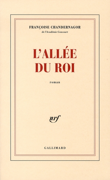 L'ALLEE DU ROI - SOUVENIRS DE FRANCOISE D'AUBIGNE, MARQUISE DE MAINTENON, EPOUSE DU ROI DE FRANCE