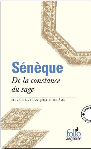 DE LA CONSTANCE DU SAGE/DE LA TRANQUILLITE DE L'AME