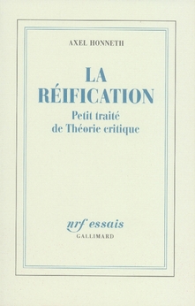 LA REIFICATION - PETIT TRAITE DE THEORIE CRITIQUE