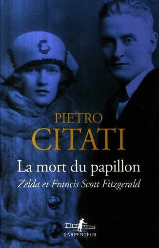 LA MORT DU PAPILLON - ZELDA ET FRANCIS SCOTT FITZGERALD
