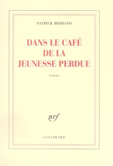 DANS LE CAFE DE LA JEUNESSE PERDUE