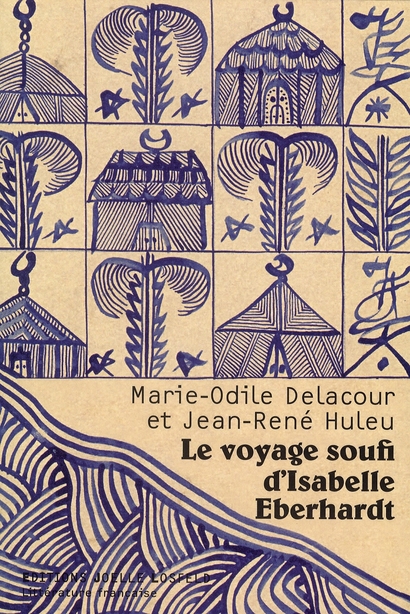 LE VOYAGE SOUFI D'ISABELLE EBERHARDT