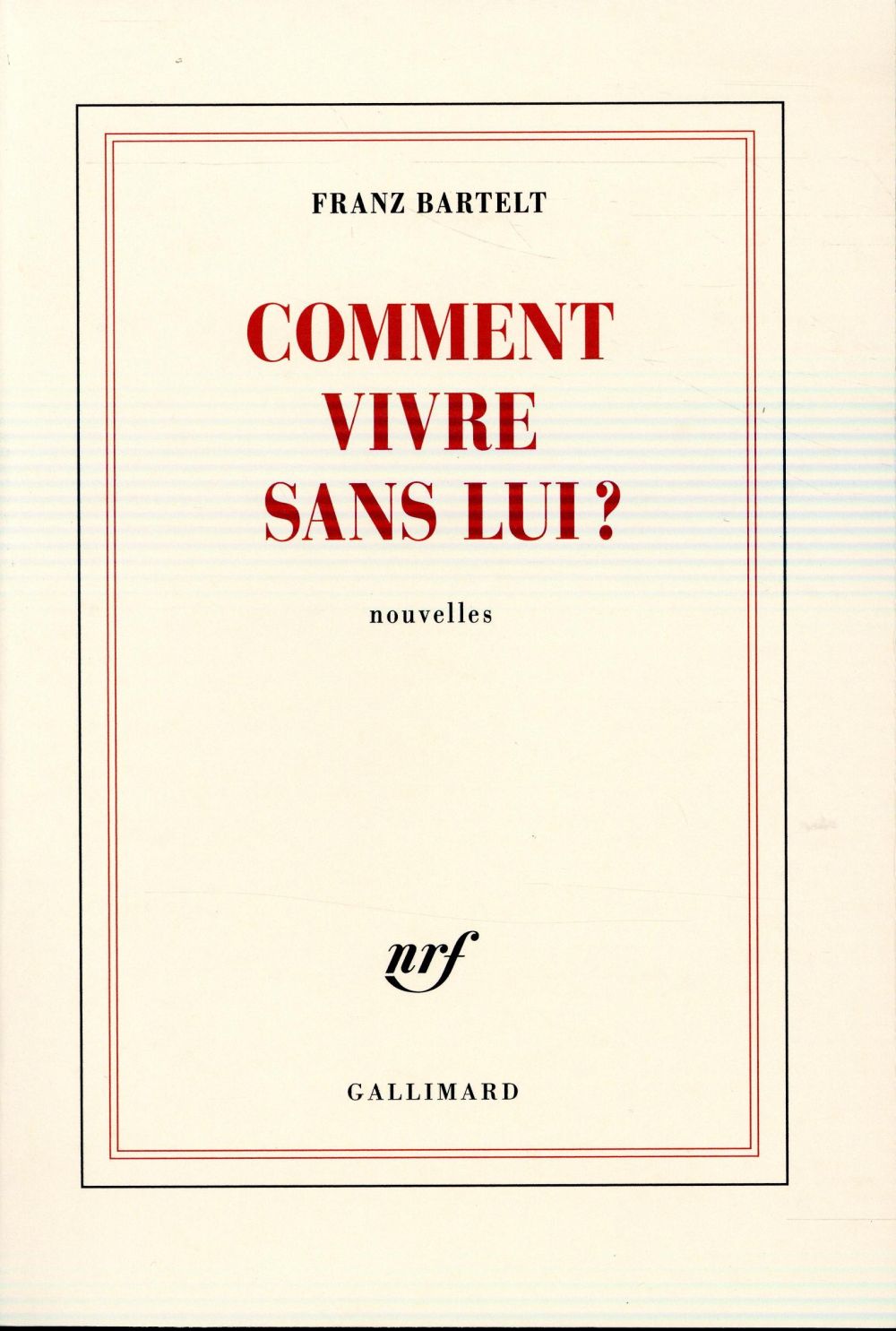 COMMENT VIVRE SANS LUI ?