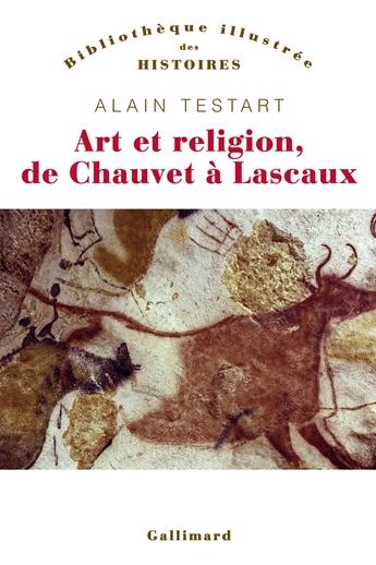ART ET RELIGION DE CHAUVET A LASCAUX