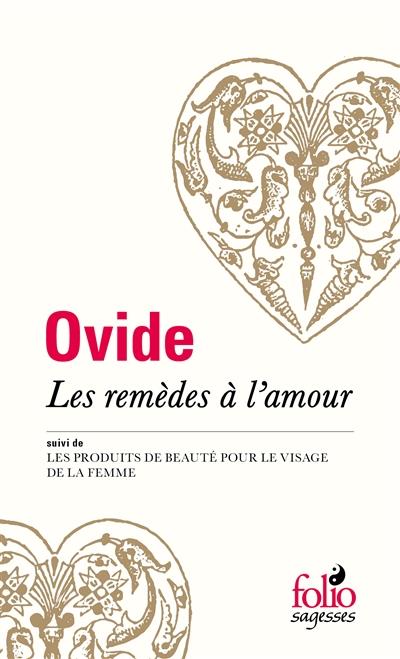 LES REMEDES A L'AMOUR / LES PRODUITS DE BEAUTE POUR LE VISAGE DE LA FEMME